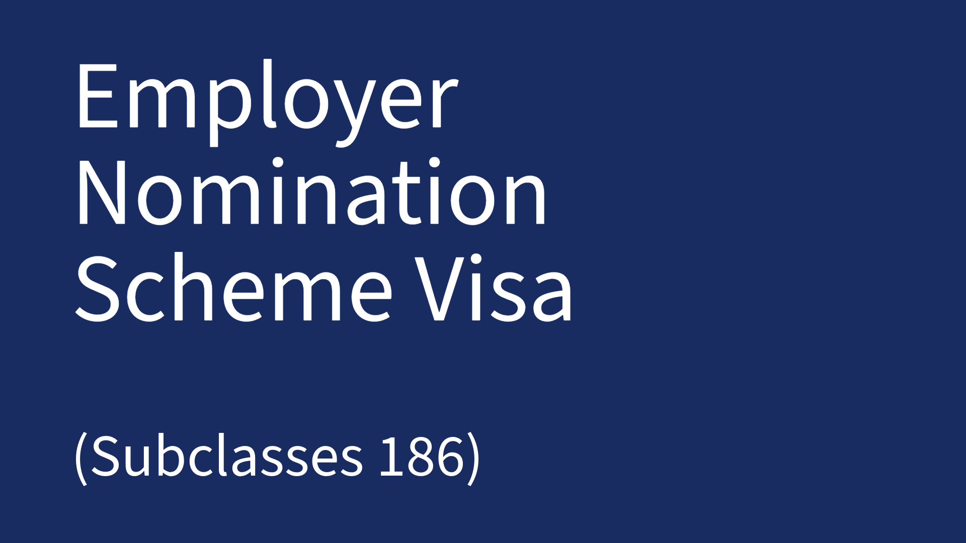 Employer Nomination Scheme visa 186